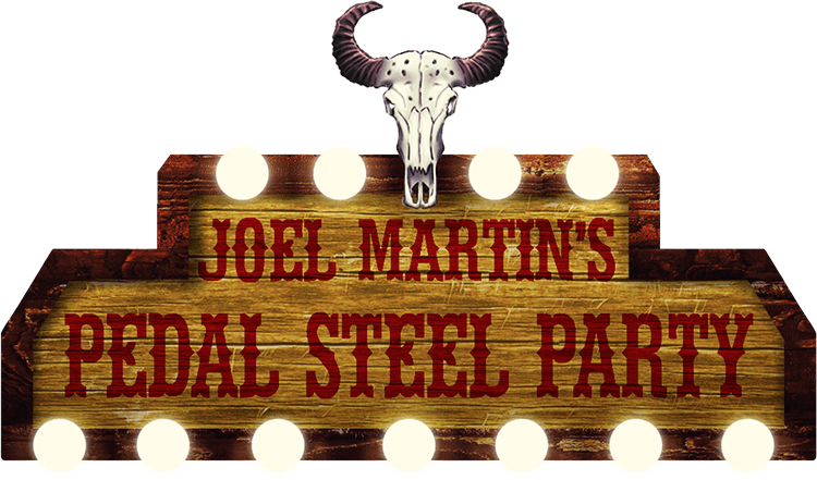 Joel Martin's

Pedal Steel Party
